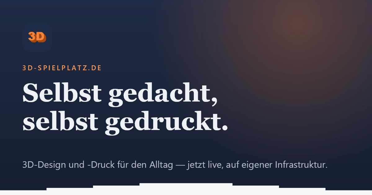 OG-Card von 3d-spielplatz.de: das 3D-Logo, der Claim „Selbst gedacht, selbst gedruckt.“ und der Untertitel „3D-Design und -Druck für den Alltag“
